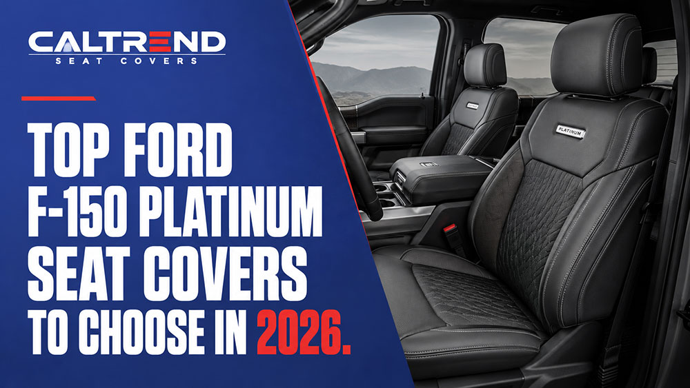 Top Ford F-150 Platinum Seat Covers to Choose in 2026
